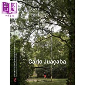 【中商原版】2G 88: Carla Juacaba: No. 88. International Architecture Review 进口艺术 第88号国际建筑评论