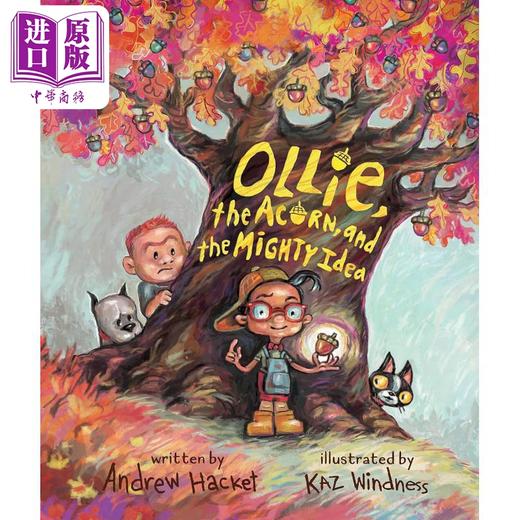 【中商原版】奥利 橡子和伟大的点子 Kaz Windness Ollie the Acorn and the Mighty Idea 英文原版 儿童绘本故事图画书 精装 商品图0