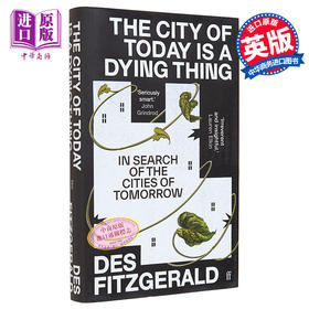 【中商原版】今天的城市是一个垂死的东西 The City of Today is a Dying Thing 英文原版 Des Fitzgerald 城市与环境