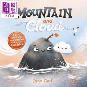 【中商原版】山与云Jana Curll Mountain and Cloud A story about facing your worries and finding friendship英文原版绘