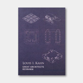 路易斯·康112个项目的重绘图纸 （含建成与未建成） Louis I. Kahn: Great Architects Redrawn
