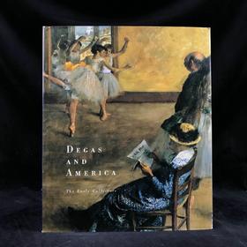德加与美国：早期收藏家 169幅插图（144幅彩色） 精装大16开