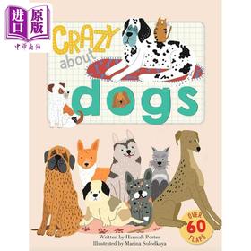 预售 【中商原版】翻翻小百科 狗 Crazy about Dogs 英文原版 儿童纸板绘本 动物科普知识图画书纸板书 进口童书 3-6岁 亲子读物