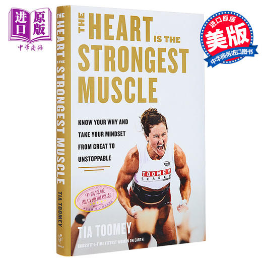 【中商原版】心是强壮的肌肉 了解原因让心态从伟大到不可阻挡 The Heart Is the Strongest Muscle 英文原版 Tia Toomey 商品图0