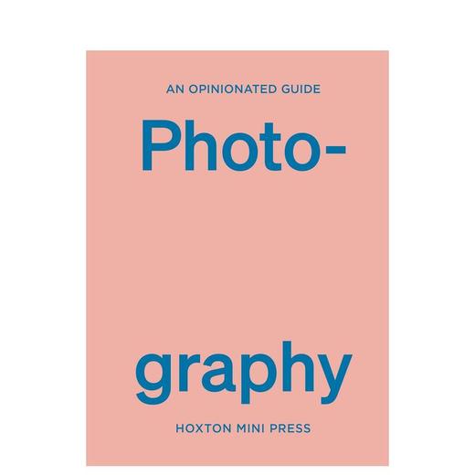 【现货】【An Opinionated Guide】to Photography | 固执己见的摄影指南 商品图0