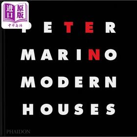 【中商原版】Peter Marino Ten Modern Houses 进口艺术 传奇建筑师彼得-马里诺 十大现代住宅 Phaidon