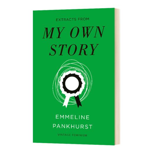 My Own Story Emmeline Pankhurst 英文原版 妇女参政论者 女性主义经典短篇 潘克赫斯特 英文版 商品图1