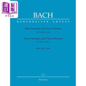 【中商原版】Three Sonatas and Three Partitas for Solo Violin BWV 1001-1006 进口艺术 巴赫六首无伴奏小提琴组曲