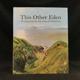 另一个伊甸园：耶鲁英国艺术中心绘画作品集 81幅彩色插图 精装16开