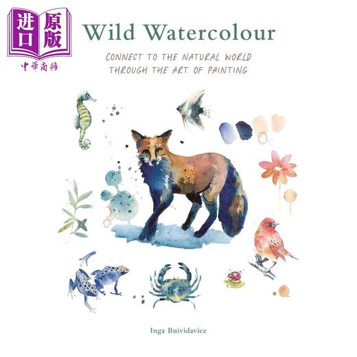 【中商原版】Wild Watercolour 进口艺术 野生水彩画： 通过绘画艺术与自然世界建立联系 商品图0