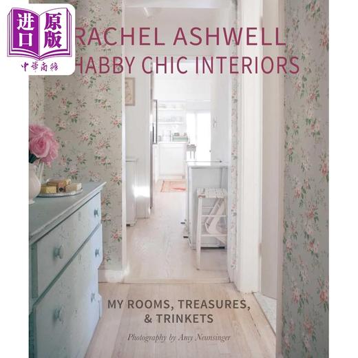 预售 【中商原版】Rachel Ashwell Shabby Chic Interiors 进口艺术 雷切尔·阿什韦尔：新怀旧风室内装饰 商品图0