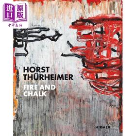 【中商原版】Horst Thurheimer: Fire and Chalk 进口艺术 霍斯特·图海默