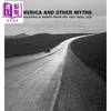 预售 【中商原版】America And Other Myths - Photographs By Robert Frank And To 进口艺术 罗伯特弗兰克托德韦伯摄影作品 商品缩略图0