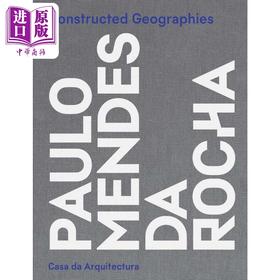 【中商原版】Constructed Geographies: Paulo Mendes da Rocha 进口艺术 巴西建筑师保罗·门德斯·达·罗查