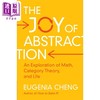 预售 【中商原版】抽象的乐趣 对数学 范畴论和生活的探索 The Joy of Abstraction 英文原版 Eugenia Cheng 郑乐隽 数学 商品缩略图0