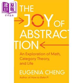 预售 【中商原版】抽象的乐趣 对数学 范畴论和生活的探索 The Joy of Abstraction 英文原版 Eugenia Cheng 郑乐隽 数学