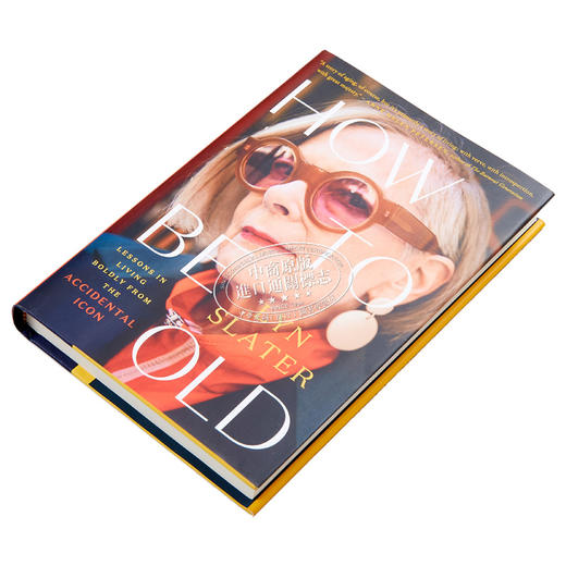 【中商原版】如何变老 从时尚博客中汲取大胆生活的教训 How to Be Old 英文原版 Lyn Slater 衰老与老化 生活百科 商品图2