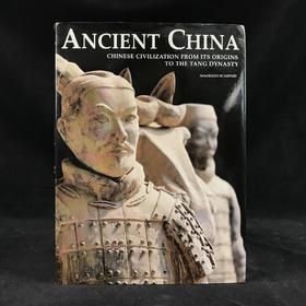 古代中国：从起源到唐朝的中国文明（2006） 数百幅彩色插图 精装16开
