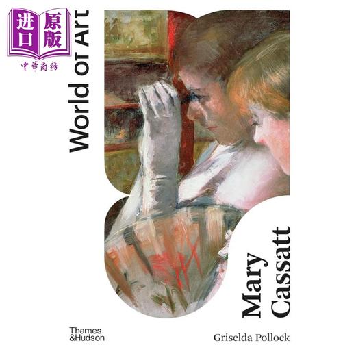 【中商原版】Mary Cassatt Painter Of Modern Women(WOA) 进口艺术 玛丽·卡萨特：现代女画家 世界艺术系列 T&H 商品图0