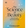 美容科学：揭穿神话，探索美容程序中的奥秘 DK出版社 英文原版 The Science of Beauty: Debunk the Myths and Discover What Goes into  商品缩略图0