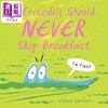 【中商原版】鳄鱼不吃早餐 Colleen Larmour Crocodile Should Never Skip Breakfast 英文原版 动物故事绘本图画书 精品绘本 商品缩略图0