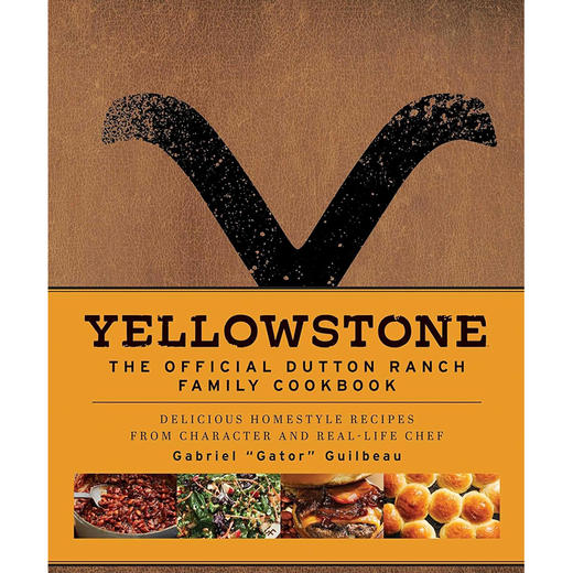 黄石公园：达顿牧场官方家庭食谱 美剧周边书 英文原版 Yellowstone: The Official Dutton Ranch Family Cookbook 商品图0