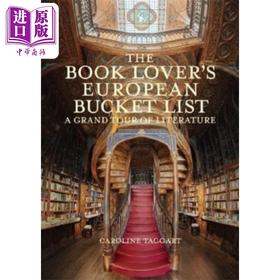 【中商原版】爱书人的欧洲愿望清单 文学之旅 The European Book Lover's Bucket List 英文原版 Caroline Taggart 游记