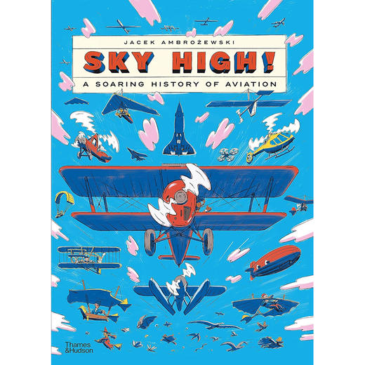 天高任鸟飞 翱翔的航空史 科普读物 英文原版 Sky High!: A Soaring History of Aviation 9-12岁 商品图0