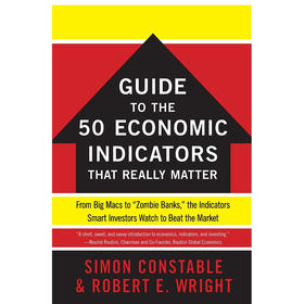 华尔街日报50个真正重要的经济指标指南 英文原版 The WSJ Guide to the 50 Economic Indicators That Really Matter