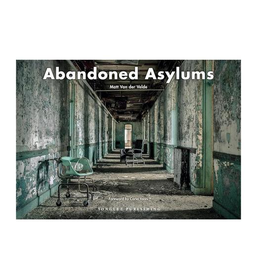 【现货】Abandoned Asylums | 废土：精神病院 废墟景观摄影集 商品图0