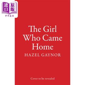 预售 【中商原版】回家的女孩 The Girl Who Came Home 英文原版 Hazel Gaynor 国际流行小说 历史小说