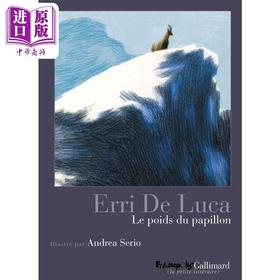 预售 【中商原版】【法文版】法漫 蝴蝶的重量 Andréa Serio绘  Le poids du papillon 法文原版 Erri De Luca 绘本