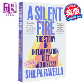 【中商原版】无声之火 炎症 饮食和疾病的故事 英文原版 A Silent Fire Shilpa Ravella 饮食养生 营养学 健康饮食