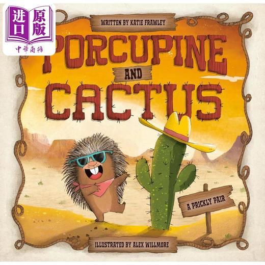 【中商原版】豪猪和仙人掌 Alex Willmore Porcupine And Cactus 英文原版进口 儿童绘本 动物故事幽默友谊 精装精品绘本4-8岁 商品图0