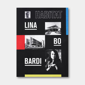 20世纪拉美建筑重要人物丽娜·博·巴蒂传记 Lina Bo Bardi Habitat