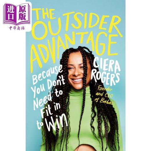 【中商原版】局外人优势 因为你不需要融入才能获胜 The Outsider Advantage 英文原版 Ciera Rogers 经管励志 自我提升 商品图0