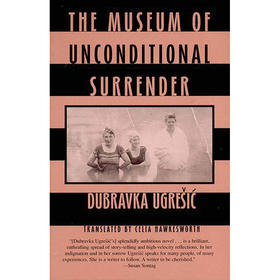 无条件投降博物馆 杜布拉夫卡·乌格雷西奇 Dubravka 英文原版 The Museum of Unconditional Surrender