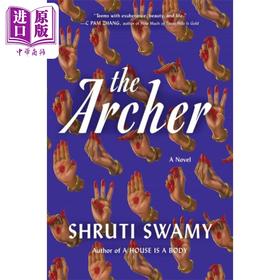 【中商原版】射手 The Archer 英文原版 Shruti Swamy 世界现当代文学 国际流行小说 情感与家庭 爱情