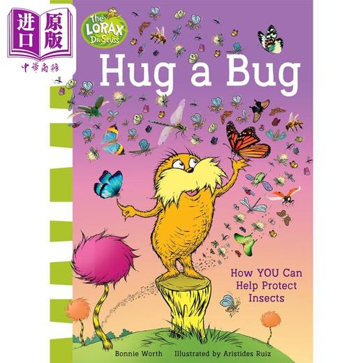 【中商原版】苏斯博士 保护昆虫 Dr.Seusss The Lorax Books Hug a Bug How YOU Can Help Protect Insects英文原版 科普绘本 商品图0