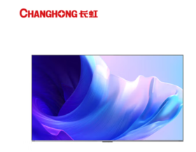 长虹（912673）（CHANGHONG）85英寸 全场景语音智慧屏电视85D58 PRO 线下同款 85英寸