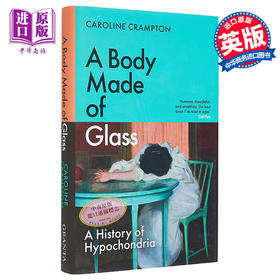 【中商原版】玻璃制成的身体 疑病症的历史 A Body Made of Glass 英文原版 Caroline Crampton 人文社科