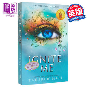 【中商原版】Shatter Me系列 第3部 点燃 Ignite Me 英文原版 Tahereh Mafiis 奇幻浪漫爱情小说