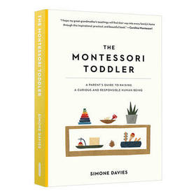 蒙特梭利幼儿 培养好奇心 儿童教育 英文原版 The Montessori Toddler: A Parent's Guide to Raising a Curious and Responsible