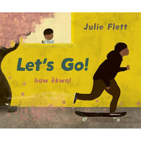 我们走！ 儿童绘本故事书  Julie Flett  英文原版 Let's Go!  3-8岁