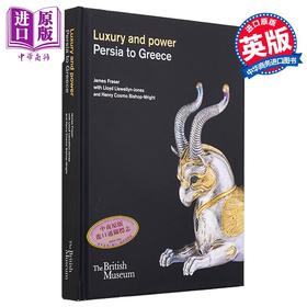 预售 【中商原版】Luxury And Power Persia To Greece 进口艺术 从波斯到希腊的奢华与权力