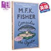 【中商原版】M F K 费雪 写给牡蛎的情书 Consider the Oyster 英文原版 M F K Fisher 美食 食经 商品缩略图0