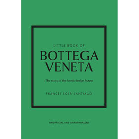 葆蝶家:这个标志性品牌的故事 英文原版 Little Book of Bottega Veneta: The Story of the Iconic Fashion House