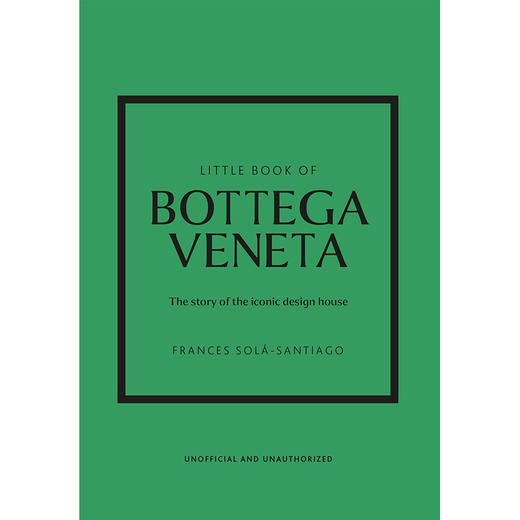 葆蝶家:这个标志性品牌的故事 英文原版 Little Book of Bottega Veneta: The Story of the Iconic Fashion House 商品图0