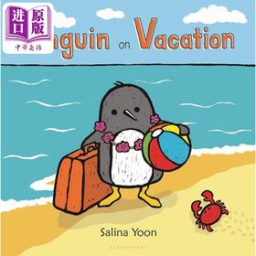 【中商原版】企鹅一族 企鹅的假期 Salina Yoon Penguin on Vacation英文原版 儿童纸板绘本 纸板书图画书 动物故事 进口童书