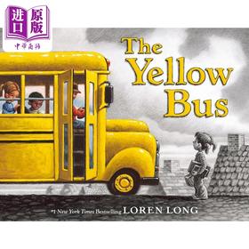 【中商原版】黄色小巴士 Loren Long The Yellow Bus 英文原版 儿童绘本 交通工具 图画故事书 精装 进口图书 4-7岁儿童读物